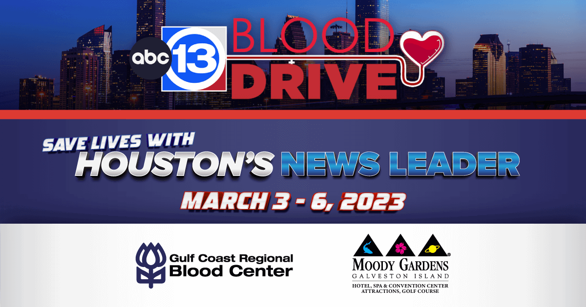 Join Gulf Coast Regional Blood Center and ABC-13 at their drive March 4